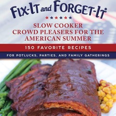(⚡READ⚡) PDF✔ Fix-It and Forget-It Slow Cooker Crowd Pleasers for the American S