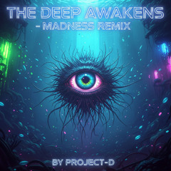 The deep awakens (madnessRMX) [2025]