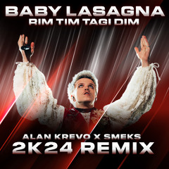 Baby Lasagna - RIM TIM TAGI DIM (Alan Krevo x Smeks 2K24 Techno Remix) (FREE DOWNLOAD)