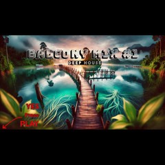 Balcony Mix Series #1 Deep House | ALen B2b Shar-K