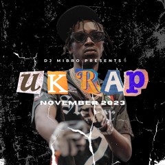 🇬🇧 UK Rap | November 2023 DJ Mix | Unknown T, Nines, Tunde, Skrapz, Slim, Ghetts & more | DJ Mibro