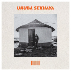 Ukuba Sekhaya (beats by MarquesMurrey)