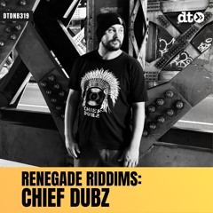 RENEGADE RIDDIMS: Chief Dubz