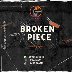 BROKEN PIECE The Mixtape. . .