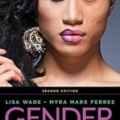 [Get] [KINDLE PDF EBOOK EPUB] Gender: Ideas, Interactions, Institutions (Second Edition) by Lisa Wad