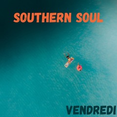 Vendredi - Southern Soul ( Free Download & Free Copyright )