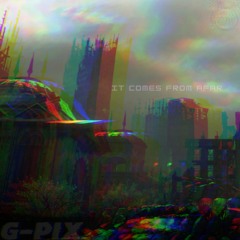G-Pix - It comes from afar | Free DL