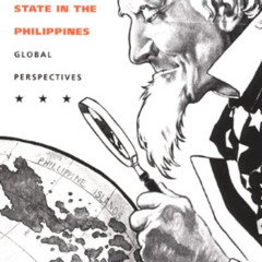 Get KINDLE 📩 The American Colonial State in the Philippines: Global Perspectives (Am