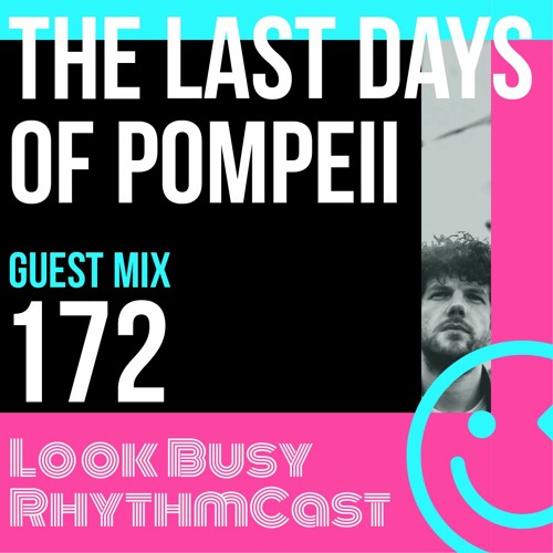 Look Busy RhythmCast 172 - The Last Days of Pompeii (The Disco Express)