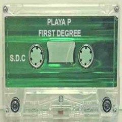 Playa P - First Degree [Full Tape]