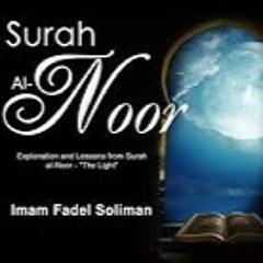 Lesson # 7 Â§¸ Reflections From Surah Al Noor Ï½ Fadel Soliman