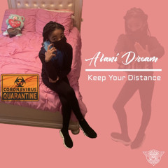 Alani Dream - Keep Your Distance