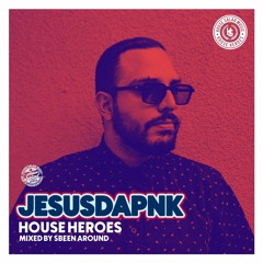 House Heroes | Jesusdapnk