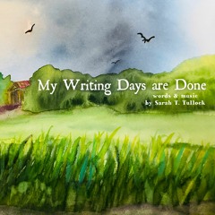 My Writing Days are Done