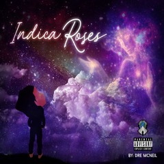 Indica Roses Produced by LuvBenjii