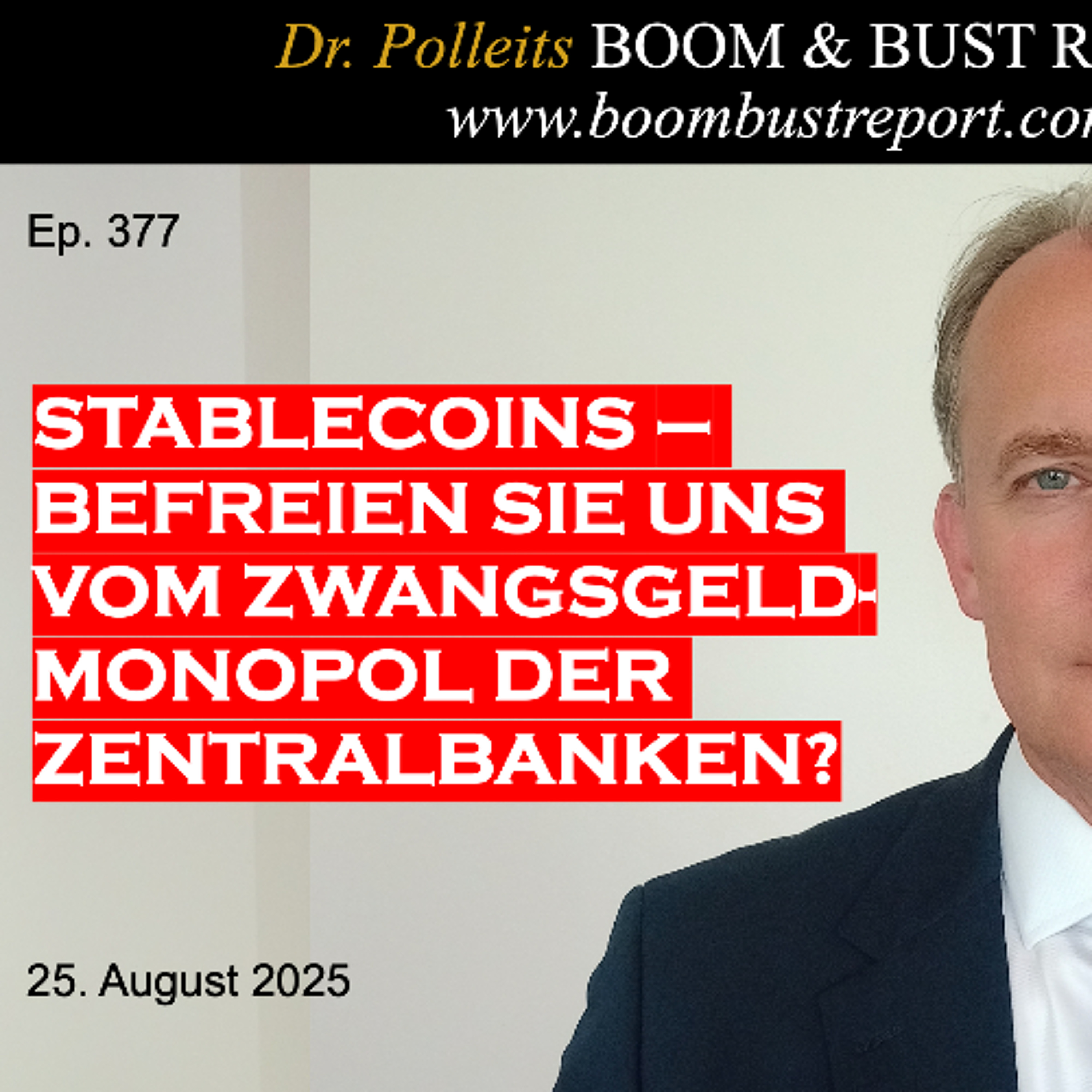 Ep. 377 | STABLECOINS — BEFREIEN SIE UNS VOM ZWNGSGELDMONOPOL DER ZENTRALBANKEN?