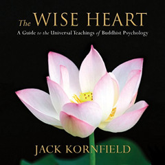 [FREE] PDF 📋 The Wise Heart: A Guide to the Universal Teachings of Buddhist Psycholo