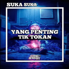 YANG PENTING TIK TOKAN - [ CebiiStAr RMX ] #SUKA_SUKA