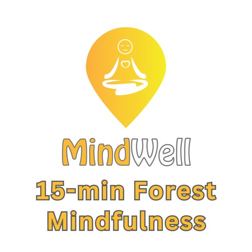 Forest Mindful Practice - Health Matters - MindWell Series