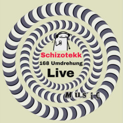 Schizotekk - 168 Umdrehung #######