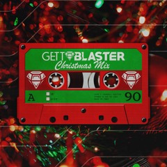 Gettoblaster -  Christmas MixTape 2023