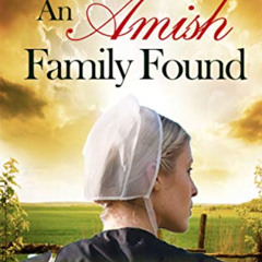 [Read] EBOOK 📮 An Amish Family Found by  Emma Maas [PDF EBOOK EPUB KINDLE]