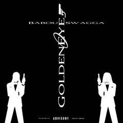 SWAGGA x BABOU - GoldenEye