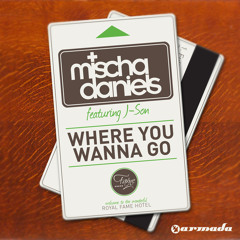 Mischa Daniels feat. J-Son - Where You Wanna Go (Extended Mix)