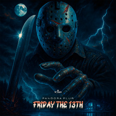 Pandora Plur - Friday The 13th