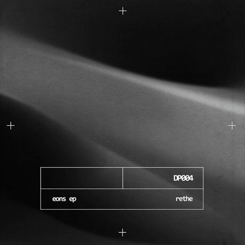 Rethe - Eons EP [DP004]