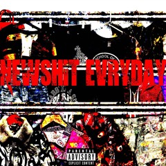 New Shit Evryday