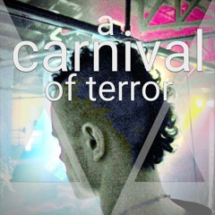 A Carnival of Terror