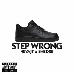 Step Wrong (Feat. SME Dre)