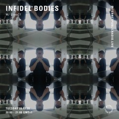 Infidel Bodies 01 w/ 11xxx27 @ Internet Public Radio,  29.12.20