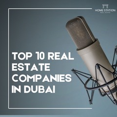Top 10 Real Estate Companies In Dubai