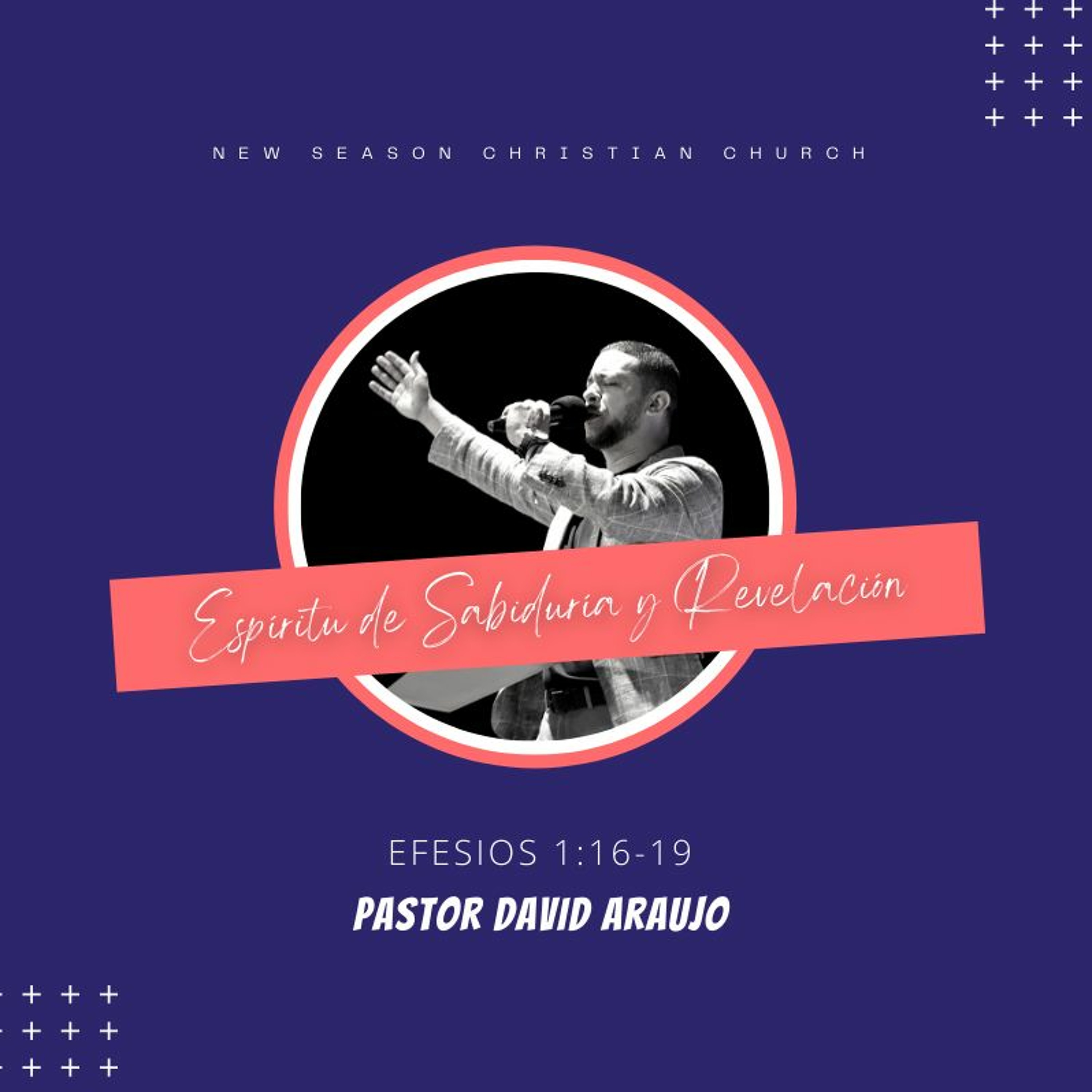 Espiritu De Sabiduría Y Revelación :: Pastor David Araujo :: 09.19.21 episode artwork