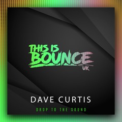 Dave Curtis - Drop To The Sound