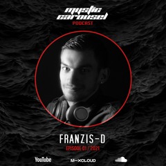 Franzis-D - Mystic Carousel Podcast Episode 01
