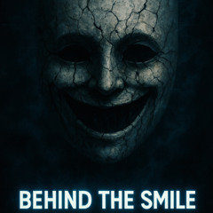 Behind the Smile