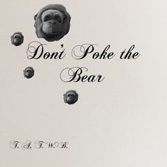 Don't Poke the Bear