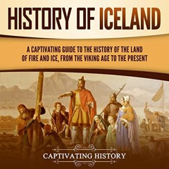Read KINDLE 📖 History of Iceland: A Captivating Guide to the History of the Land of