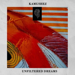 MNR 001 - KAMUSHEZ - Unfiltered Dreams(Original Mix)