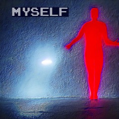 Myself (prod.730hahah, omgzanoza, flowrency)