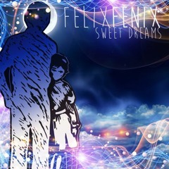 FelixFenix - Sweet Dreams