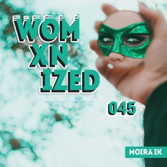 WOMXNIZED 045: Moira Ik @ Cholula, Puebla