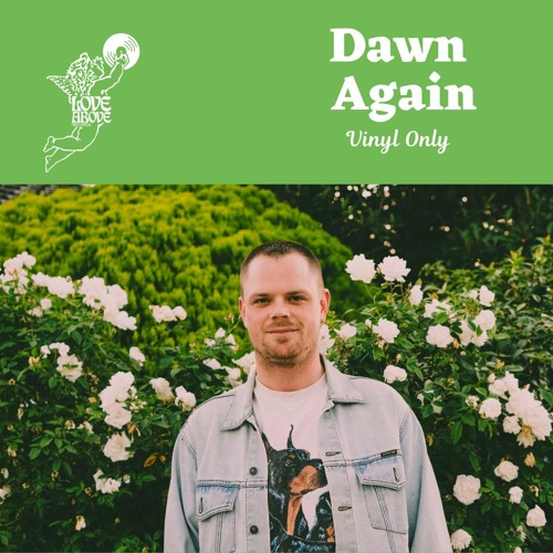 Love Above Mix 002 : Dawn Again