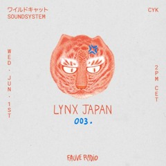 LYNX Japan 003 - ワイルドキャット Soundsystem w/ CYK