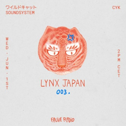 LYNX Japan 003 - ワイルドキャット Soundsystem w/ CYK