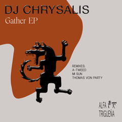 PREMIERE – Dj Chrysalis – Gather (Thomas Von Party Flute house ninja mix) (Alfa Triguena)