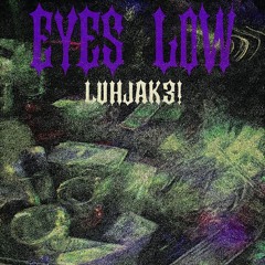 EYES LOW!(prod.artifex)